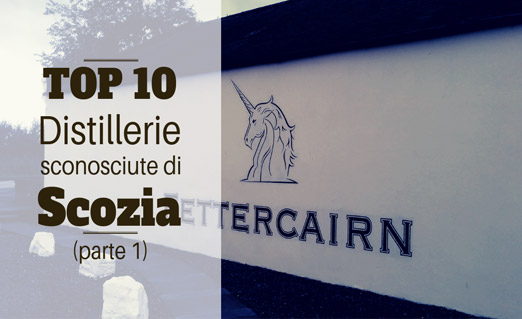 Top 10 distillerie scozzesi sconosciute (parte 1)